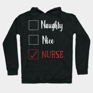 Naughty Nice Nurse / Cute Christmas Nurse Gift / Funny Santa Checklist Nurse Gift Hoodie